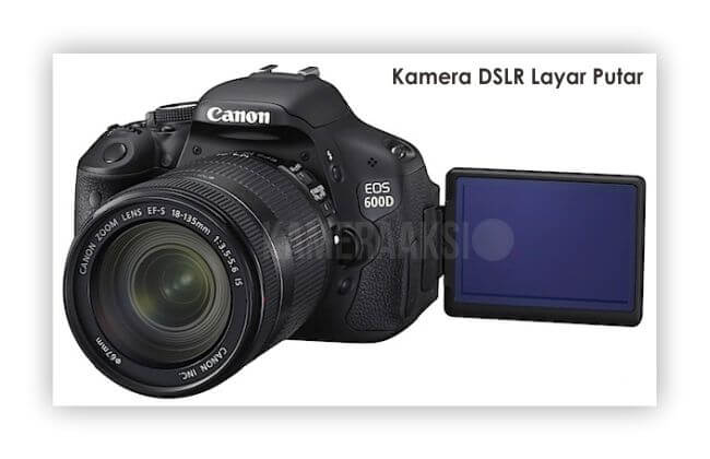 Rekomendasi Kamera Dslr Layar Putar Murah