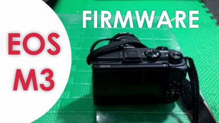 Cara Update Firmware Canon EOS M3 Cara Update Firmware Canon EOS M3