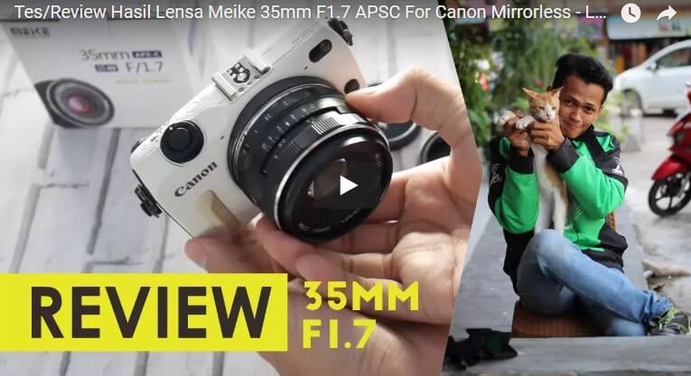Review Lensa Meike 35mm F1.7 Untuk Kamera Mirrorless