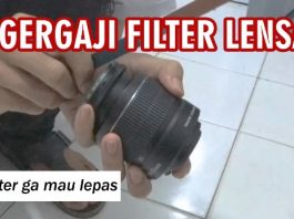 Cara Lepas Filter Lensa Stuck Macet