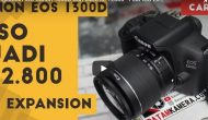 Cara Meningkatkan ISO Canon EOS 1300D Jadi 12.800 Cara Meningkatkan ISO Canon EOS 1300D Jadi 12.800