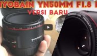 Review Lensa YN50mm F1.8 II Canon Pertama di Indonesia Review Lensa YN50mm F1.8 II Canon Pertama di Indonesia